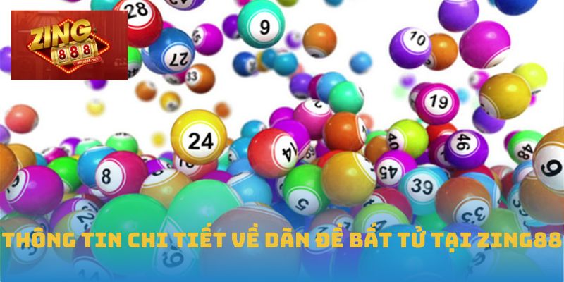 Dàn Đề Bất Tử – Bí Thuật Giữ Lãi Dài Hạn Tại Zing88 1 Thông tin chi tiết về dàn đề bất tử tại Zing88